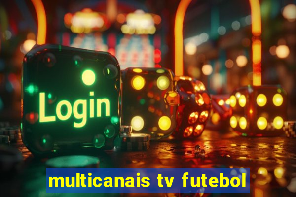 multicanais tv futebol